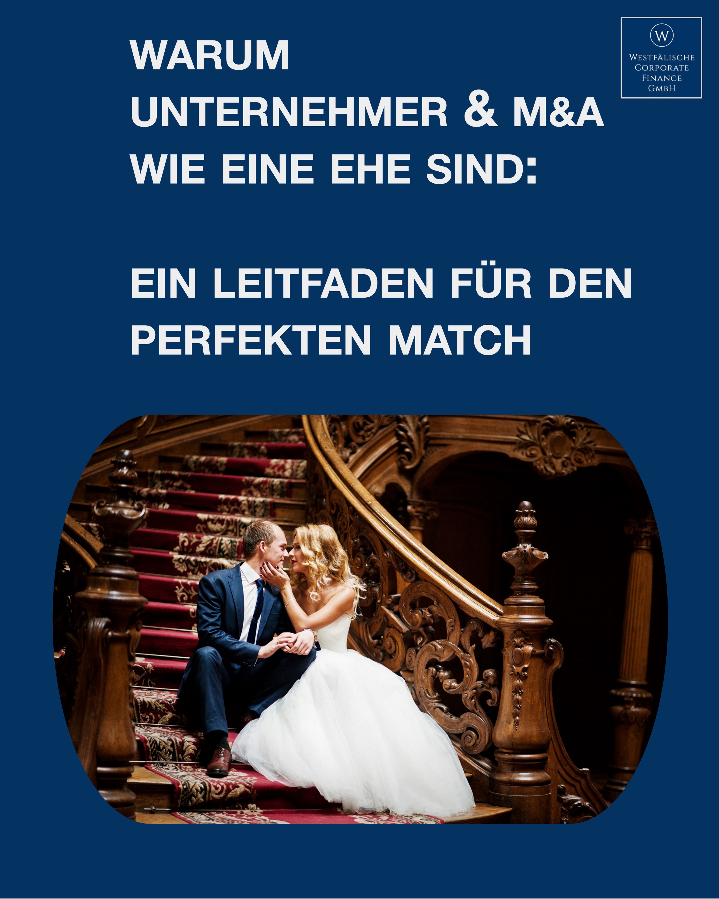 Warum Unternehmer und M&A wie eine Ehe sind: Ein Leitfaden für den perfekten Match
